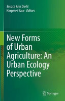 New forms of urban agriculture : an urban ecology perspective /