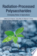 Radiation-processed polysaccharides : emerging roles in agriculture /