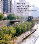 Michael Van Valkenburgh Associates : Allegheny Riverfront Park /