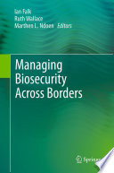 Managing biosecurity across borders /