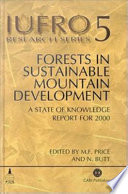 Forests in sustainable mountain development : a state of knowledge report for 2000 /
