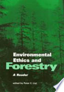 Environmental ethics and forestry : a reader /