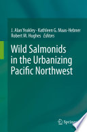 Wild salmonids in the urbanizing Pacific Northwest /