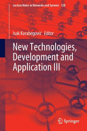 New technologies, development and application III /