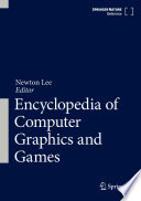 Encyclopedia of computer graphics and games /