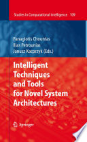 Intelligent techniques and tools for novel system architectures /