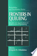 Frontiers in queueing : models and applications in science and engineering /
