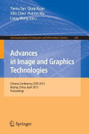 Advances in image and graphics technologies : Chinese Conference, IGTA 2013, Beijing, China, April 2-3, 2013. Proceedings /