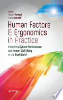 Human factors and ergonomics in practice : improving system performance and human well-being in the real world /