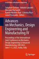 Advances on mechanics, design engineering and manufacturing IV : proceedings of the International Joint Conference on Mechanics, Design Engineering & Advanced Manufacturing, JCM 2022, June 1-3, 2022, Ischia, Italy /