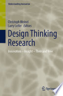 Design thinking research : innovation, insight, then and now /