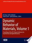 Dynamic behavior of materials. proceedings of the 2015 Annual Conference on Experimental and Applied Mechanics /