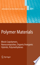 Polymer materials : block-copolymers, nanocomposites, organic/inorganic hybrids, polymethylenes /