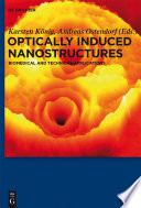 Optically induced nanostructures : biomedical and technical applications /