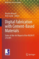Digital fabrication with cement-based materials : state-of-the-art report of the RILEM TC 276-DFC /