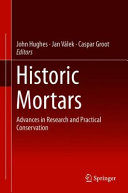 Historic mortars : advances in research and practical conservation /