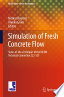 Simulation of fresh concrete flow : state-of-the art report of the RILEM technical committee 222-SCF /
