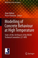 Modelling of concrete behaviour at high temperature : state-of-the-art report of the RILEM Technical Committee 227-HPB /