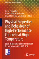 Physical properties and behaviour of high-performance concrete at high temperature : state-of-the-art report of the RILEM technical committee 227-HPB /