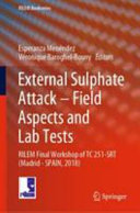 External Sulphate Attack -- Field Aspects and Lab Tests : RILEM Final Workshop of TC 251-SRT (Madrid - SPAIN, 2018) /