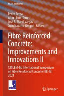 Fibre reinforced concrete : improvements and innovations II : X RILEM-fib International Symposium on Fibre Reinforced Concrete (BEFIB) 2021 /