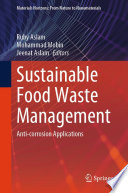 Sustainable food waste management : anti-corrosion applications /