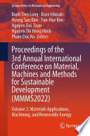Proceedings of the 3rd Annual International Conference on Material, Machines and Methods for Sustainable Development (MMMS2022).