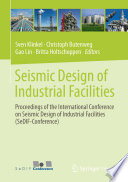Seismic design of industrial facilities : proceedings of the International Conference on Seismic Design of Industrial Facilities (SeDIF) /