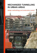 Mechanized tunnelling in urban areas : design methodology and construction control /