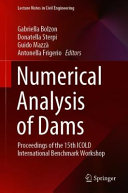 Numerical analysis of dams : proceedings of the 15th ICOLD International Benchmark Workshop /