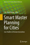 Smart master planning for cities : case studies on domain innovations /