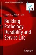 Building pathology, durability and service life /