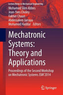 Mechatronic systems : theory and applications : Proceedings of the second Workshop on Mechatronic Systems JSM'2014 /