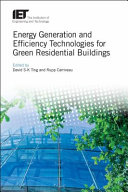 Energy generation and efficiency technologies for green residential buildings /