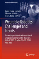 Wearable robotics : challenges and trends : proceedings of the 4th International Symposium on Wearable Robotics, WeRob2018, October 16-20, 2018, Pisa, Italy /