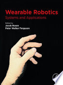 Wearable robotics : systems and applications /