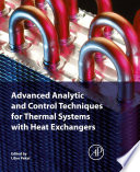 Advanced analytic and control techniques for thermal systems with heat exchangers /