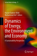 Dynamics of energy, environment and economy : a sustainability perspective /