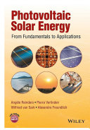 Photovoltaic solar energy : from fundamentals to applications /