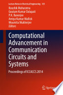 Computational Advancement in Communication Circuits and Systems : proceedings of ICCACCS 2014 /