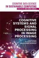 Cognitive systems and signal processing in image processing /