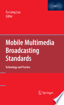 Mobile multimedia broadcasting standards : technology and practice /