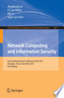 Network computing and information security : second international conference, NCIS 2012, Shanghai, China, December 7-9, 2012, proceedings /
