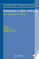 Managing cyber threats : issues, approaches, and challenges /