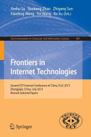 Frontiers in internet technologies : Second CCF Internet Conference of China, ICoC 2013, Zhangjiajie, China, July 10, 2013, revised selected papers /