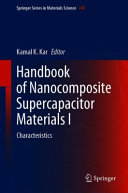 Handbook of nanocomposite supercapacitor materials. Characteristics /