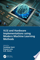 VLSI and hardware implementations using modern machine learning methods /