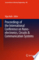Proceedings of the International Conference on Nano-electronics, Circuits & Communication Systems /