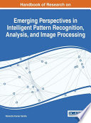 Handbook of research on emerging perspectives in intelligent pattern recognition, analysis, and image processing /