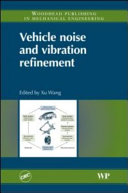 Vehicle noise and vibration refinement /